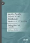 Ignatius Sancho and the British Abolitionist Movement, 1729-1786 cover