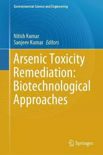 Arsenic Toxicity Remediation: Biotechnological Approaches cover