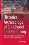 Historical Archaeology of Childhood and Parenting cover