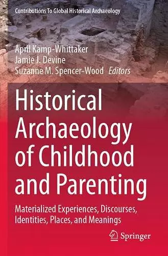 Historical Archaeology of Childhood and Parenting cover