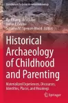Historical Archaeology of Childhood and Parenting cover