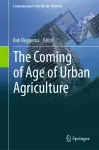 The Coming of Age of Urban Agriculture cover