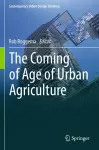 The Coming of Age of Urban Agriculture cover