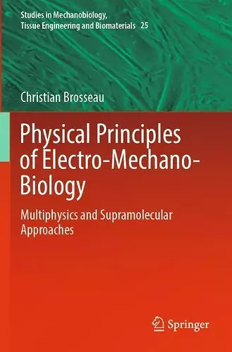 Physical Principles of Electro-Mechano-Biology cover