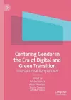Centering Gender in the Era of Digital and Green Transition cover