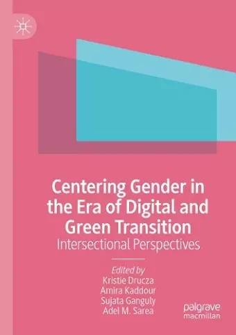 Centering Gender in the Era of Digital and Green Transition cover