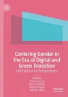 Centering Gender in the Era of Digital and Green Transition cover