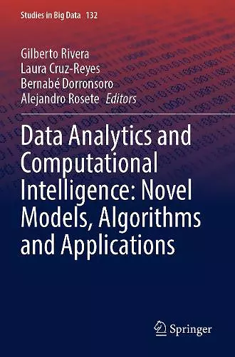 Data Analytics and Computational Intelligence: Novel Models, Algorithms and Applications cover
