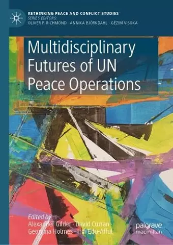 Multidisciplinary Futures of UN Peace Operations cover