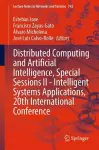 Distributed Computing and Artificial Intelligence, Special Sessions II - Intelligent Systems Applications, 20th International Conference cover