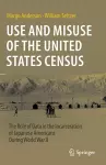 Use and Misuse of the United States Census cover