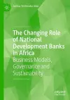 The Changing Role of National Development Banks in Africa cover