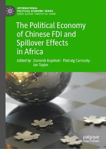 The Political Economy of Chinese FDI and Spillover Effects in Africa cover