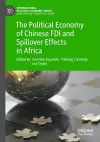 The Political Economy of Chinese FDI and Spillover Effects in Africa cover