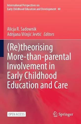(Re)theorising More-than-parental Involvement in Early Childhood Education and Care cover