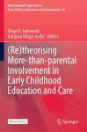 (Re)theorising More-than-parental Involvement in Early Childhood Education and Care cover