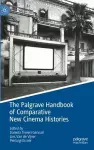 The Palgrave Handbook of Comparative New Cinema Histories cover