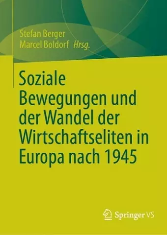 Soziale Bewegungen und der Wandel der Wirtschaftseliten in Europa nach 1945 cover