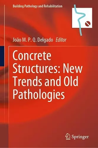 Concrete Structures: New Trends and Old Pathologies cover