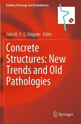 Concrete Structures: New Trends and Old Pathologies cover