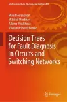 Decision Trees for Fault Diagnosis in Circuits and Switching Networks cover