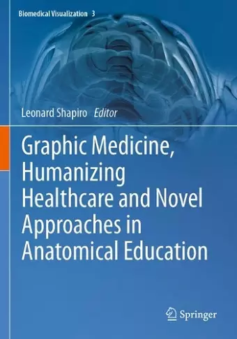 Graphic Medicine, Humanizing Healthcare and Novel Approaches in Anatomical Education cover