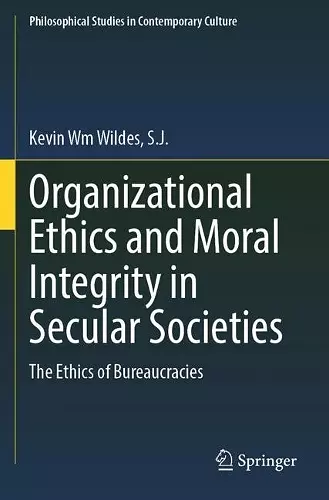Organizational Ethics and Moral Integrity in Secular Societies cover