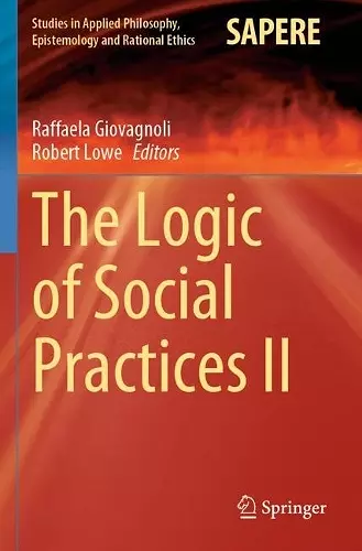 The Logic of Social Practices II cover