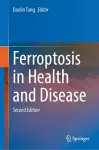 Ferroptosis in Health and Disease cover