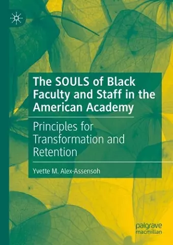 The SOULS of Black Faculty and Staff in the American Academy cover