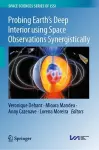 Probing Earth’s Deep Interior using Space Observations Synergistically cover