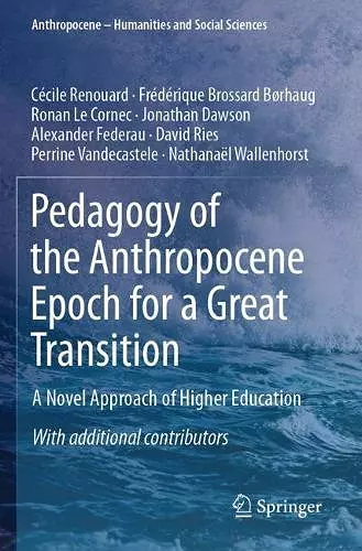 Pedagogy of the Anthropocene Epoch for a Great Transition cover