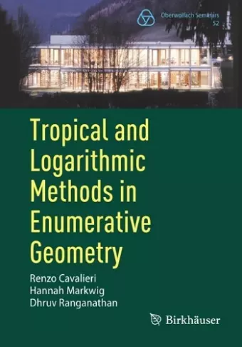 Tropical and Logarithmic Methods in Enumerative Geometry cover