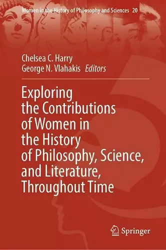 Exploring the Contributions of Women in the History of Philosophy, Science, and Literature, Throughout Time cover