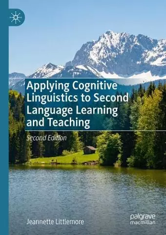 Applying Cognitive Linguistics to Second Language Learning and Teaching cover