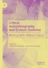 Critical Autoethnography and Écriture Feminine cover