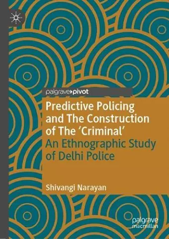 Predictive Policing and The Construction of The 'Criminal' cover