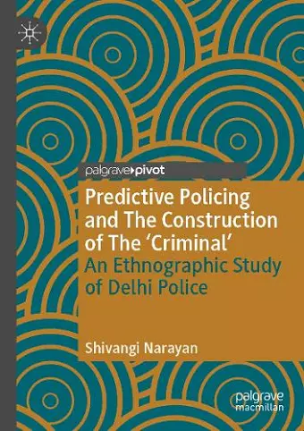 Predictive Policing and The Construction of The 'Criminal' cover