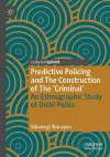 Predictive Policing and The Construction of The 'Criminal' cover