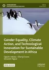 Gender Equality, Climate Action, and Technological Innovation for Sustainable Development in Africa cover