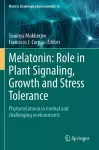 Melatonin: Role in Plant Signaling, Growth and Stress Tolerance cover