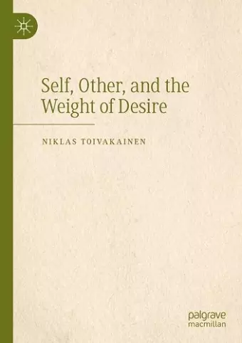 Self, Other, and the Weight of Desire cover