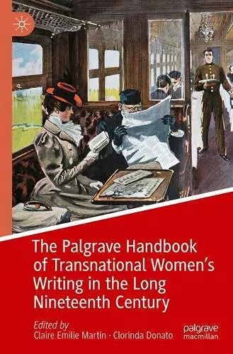 The Palgrave Handbook of Transnational Women’s Writing in the Long Nineteenth Century cover