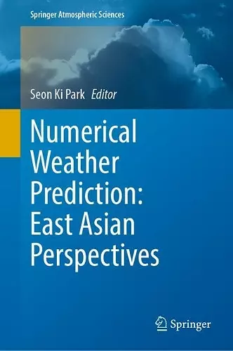 Numerical Weather Prediction: East Asian Perspectives cover