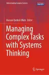 Managing Complex Tasks with Systems Thinking cover