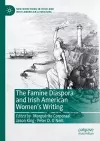 The Famine Diaspora and Irish American Women's Writing cover