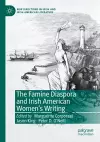 The Famine Diaspora and Irish American Women's Writing cover