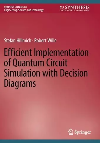 Efficient Implementation of Quantum Circuit Simulation with Decision Diagrams cover