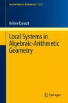 Local Systems in Algebraic-Arithmetic Geometry cover