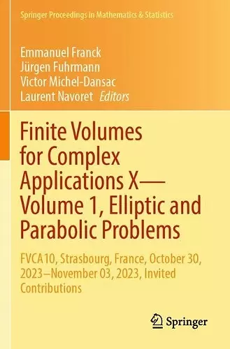 Finite Volumes for Complex Applications X—Volume 1, Elliptic and Parabolic Problems cover